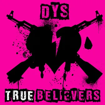 True Believers by D.Y.S.