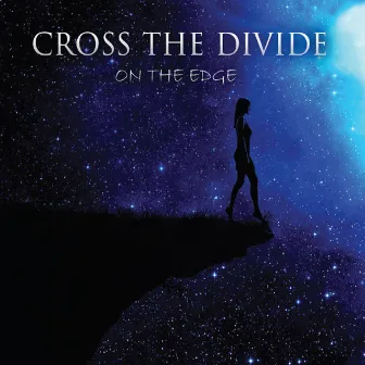 On the Edge by Cross the Divide