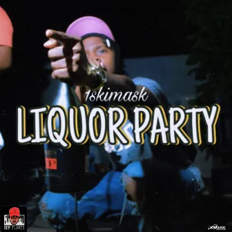 Liquor Party by 1Skimask