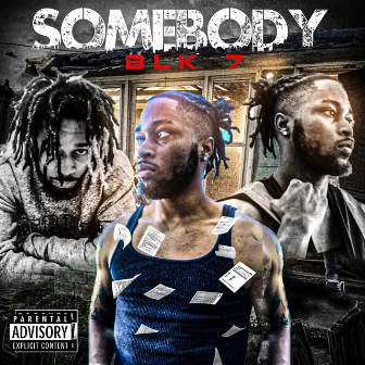 Somebody by BLK 7