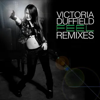 Feel Remixes by Victoria Duffield