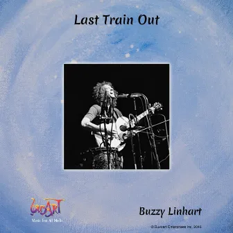 Last Train Out by Buzzy Linhart