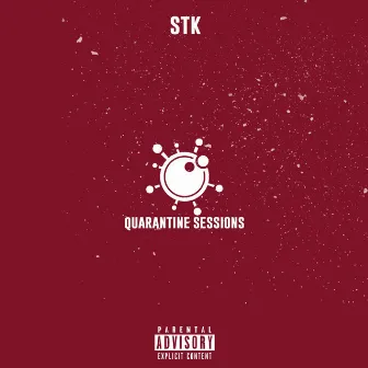 Quarantine Sessions by Stk