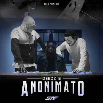 Anonimato by Deedz B