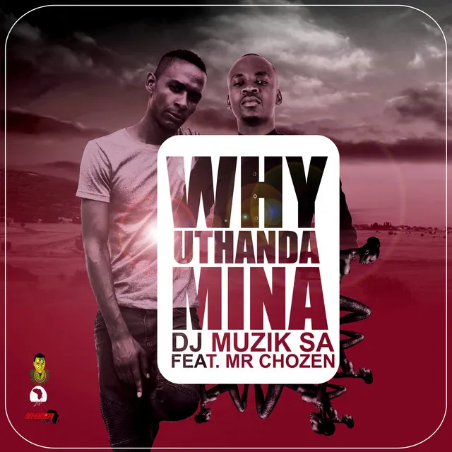 Why uthanda mina - Radio Edit