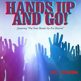 Hands up and GO! - Featuring 