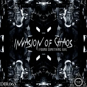 I Found Something Evil by Invasion Of Chaos