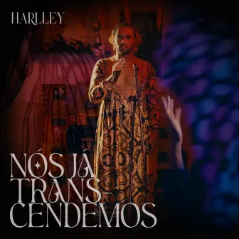 Nós Já Transcendemos by HARLLEY