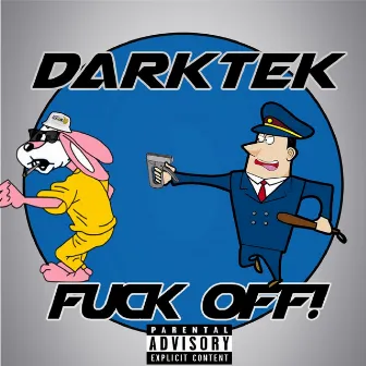 Fuck Off by Darktek