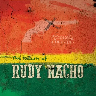 The Return of Rudy Nacho by Capitol 1212