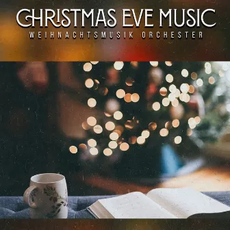 Christmas Eve Music by Weihnachtsmusik Orchester