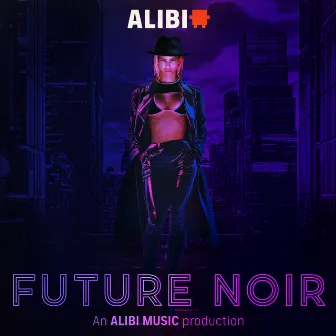 Future Noir by Alibi Music