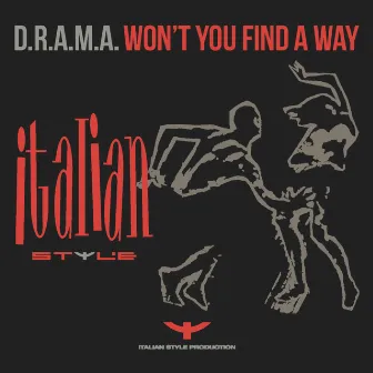 Won't You Find a Way by D.R.A.M.A.