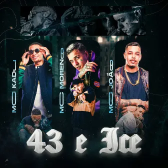 43 e Ice by Mc Moreno