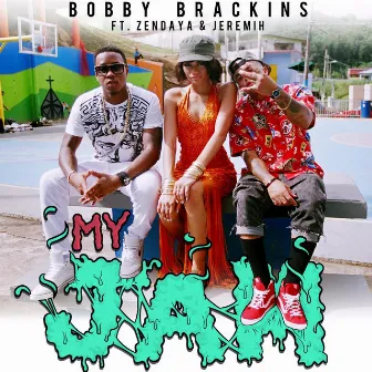 My Jam (feat. Zendaya & Jeremih) by Bobby Brackins