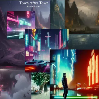 Town After Town by Kevin Bennett