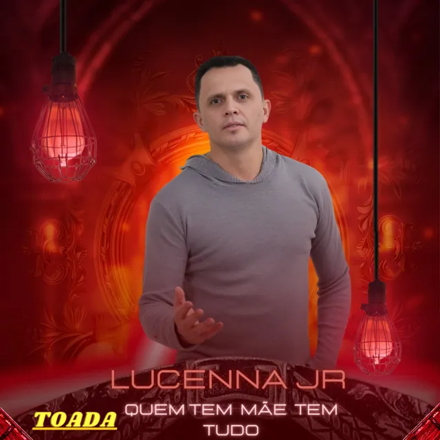 Quem Tem Mãe Tem Tudo - Toada