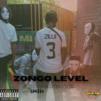 ZONGO LEVEL by ZILLII