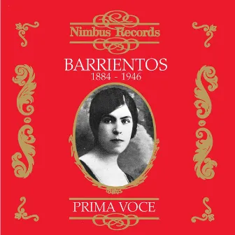 Maria Barrientos (Recorded 1916 - 1920) by Giorgio Polacco