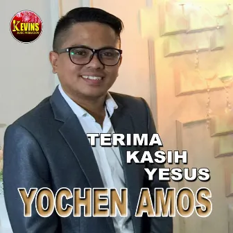 Terima Kaish Yesus by YOCHEN AMOS