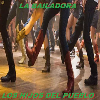 La Bailadora by Los Hijos Del Pueblo