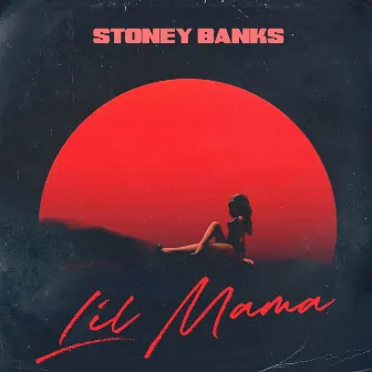 Lil Mama by Stoney Banks