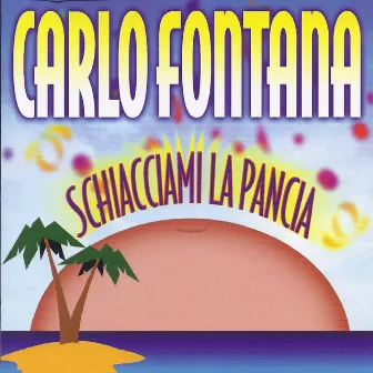 Schiacciami la pancia by Carlo Fontana