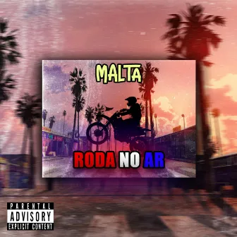 Roda no Ar by Malta