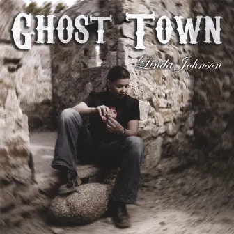 Ghost Town by Linda Johnson