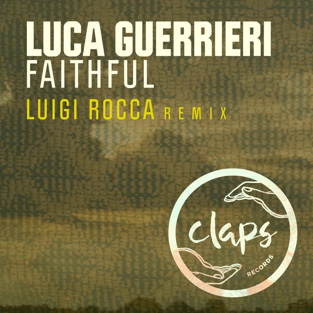 Faithful - Luigi Rocca Remix