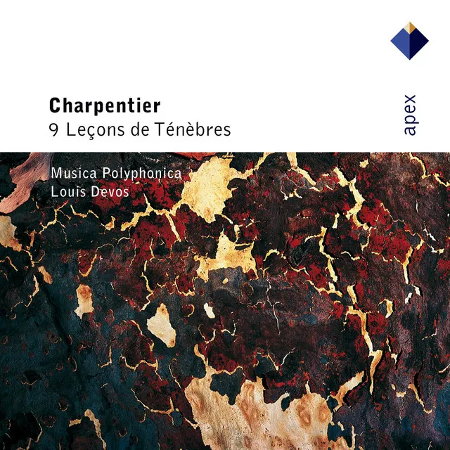 Charpentier : Leçons de ténèbres (Apex)