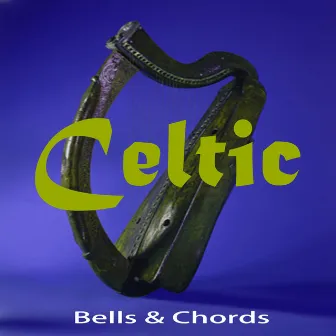 Bells & Chords by Celtic