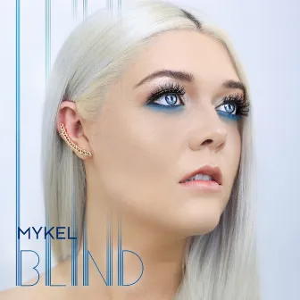 Blind by Mykel