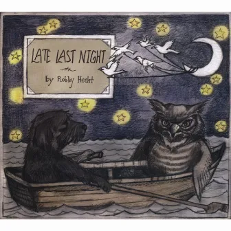 Late Last Night by Robby Hecht