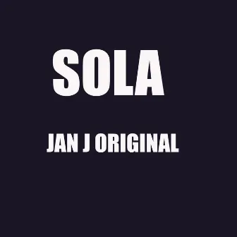 SOLA JAN J by JAN J EL ORIGINAL