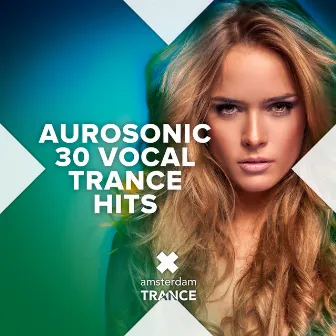 30 Vocal Trance Hits by Aurosonic