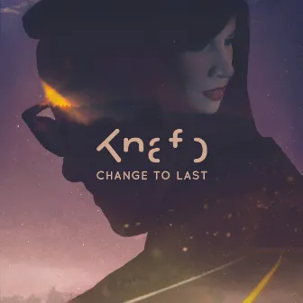 Change to Last by Knafo