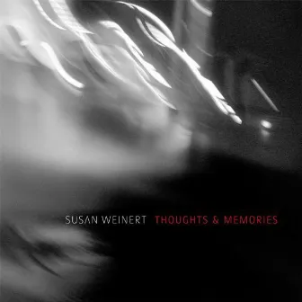 Thoughts & Memories by Susan Weinert