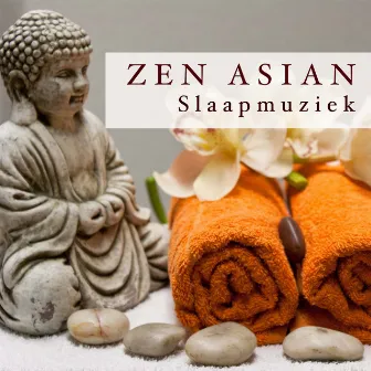 Zen Asian - Slaapmuziek by Unknown Artist