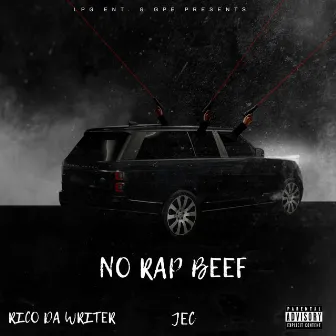 NO RAP BEEF by Rico Da Writer