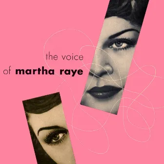 The Voice of Martha Raye by Martha Raye