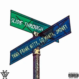 Slide Through by Ynwa Frank Nitty