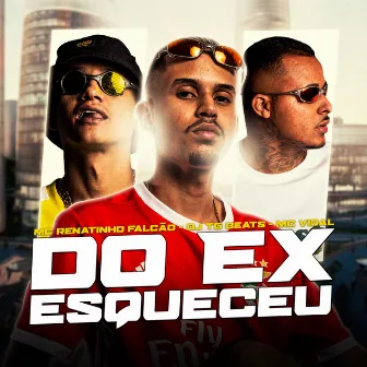 Do Ex Esqueceu by Mc Vidal