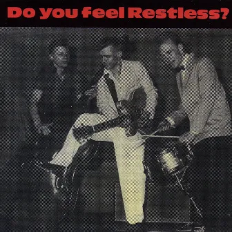 Do you feel Restless by Restless