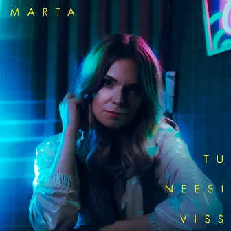 Tu Neesi Viss by MARTA