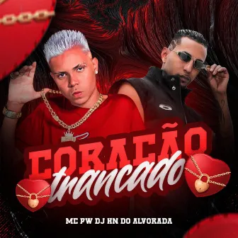 Coraçao Trancado by Dj Hn do Alvorada