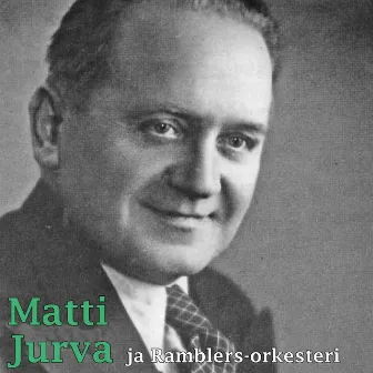 Matti Jurva ja Ramblers-orkesteri by Matti Jurva