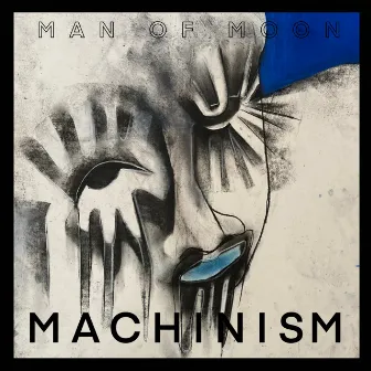 MACHINISM by Man of Moon