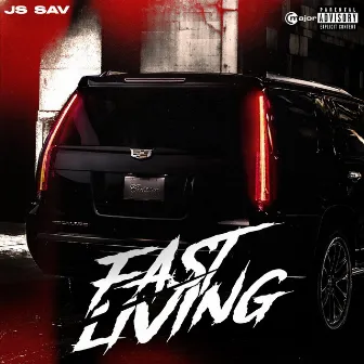 Fast Living by JS Sav