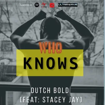 Who knows by dutch bold